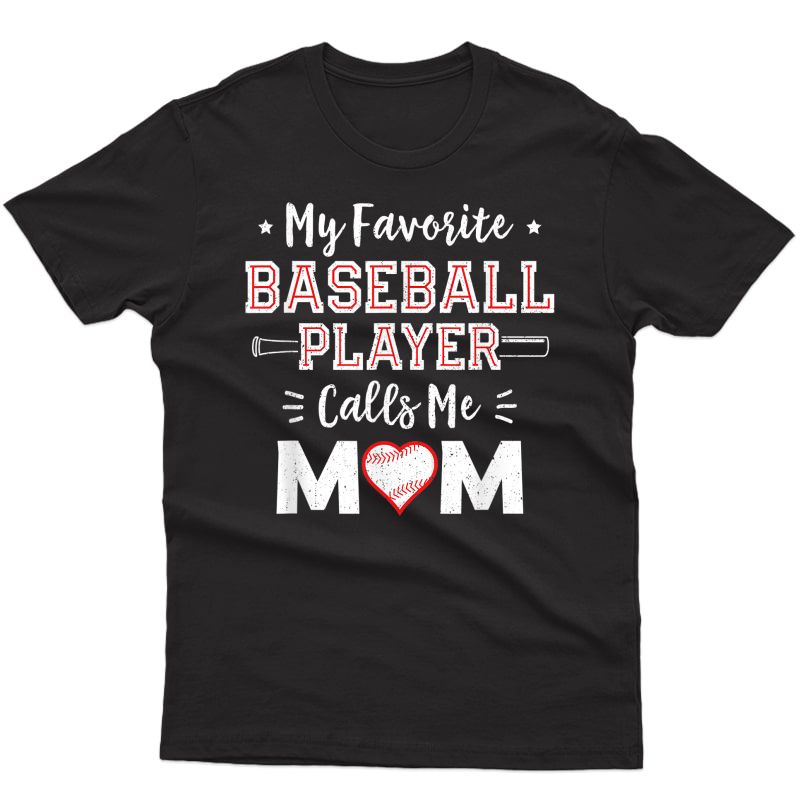 My Favorite Baseball Player Calls Me Mom Shirt Mom Baseball T-shirt