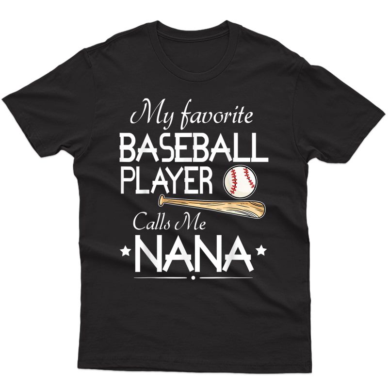 My Favorite Baseball Player Calls Me Nana Grandma Grandson T-shirt