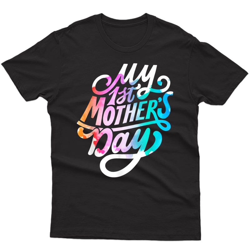 My First Mother's Day For Pregnant Or New Moms T-shirt