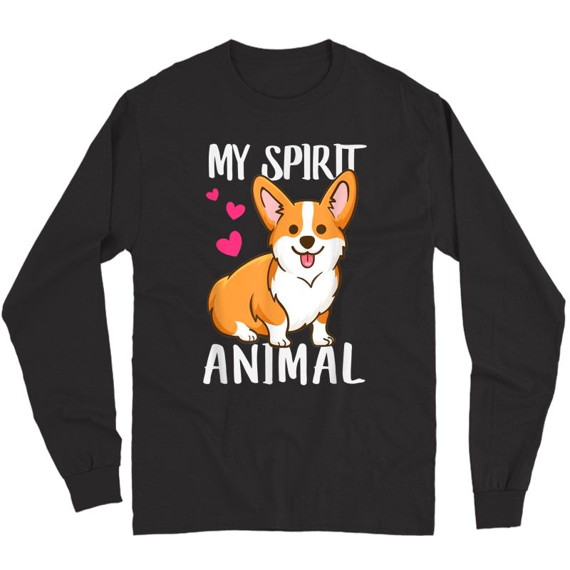 My Spirit Animal, Corgi Dog Love-r Dad Mom, Boy Girl Funny T-shirt Long Sleeve T-shirt
