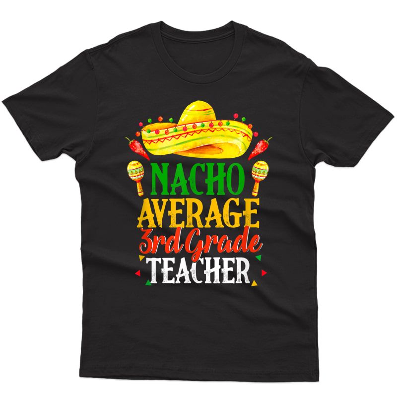  3rd Grade Tea Shirt Funny Cinco De Mayo T-shirt