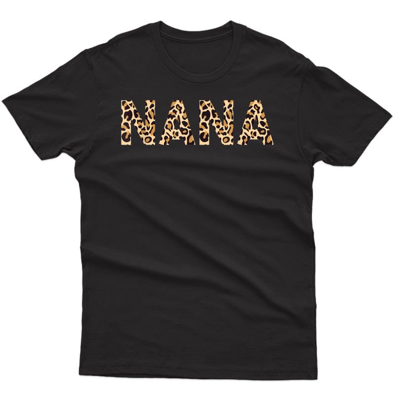 Nana Leopard T Shirts For Grandma Mother's Day Gifts T-shirt