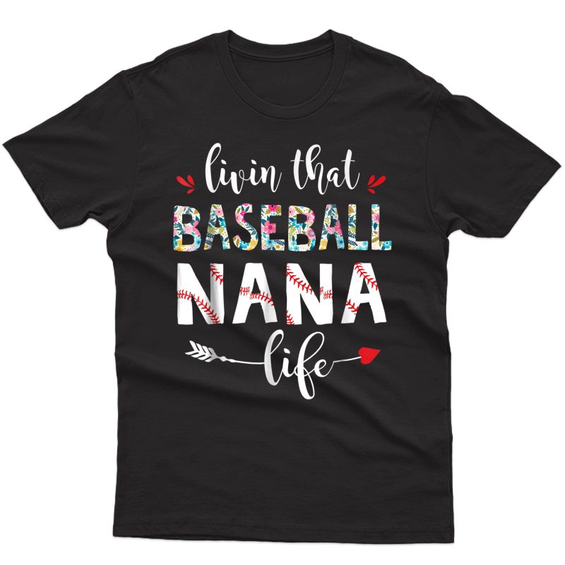 Nana - Livin That Baseball Nana Life Tshirt