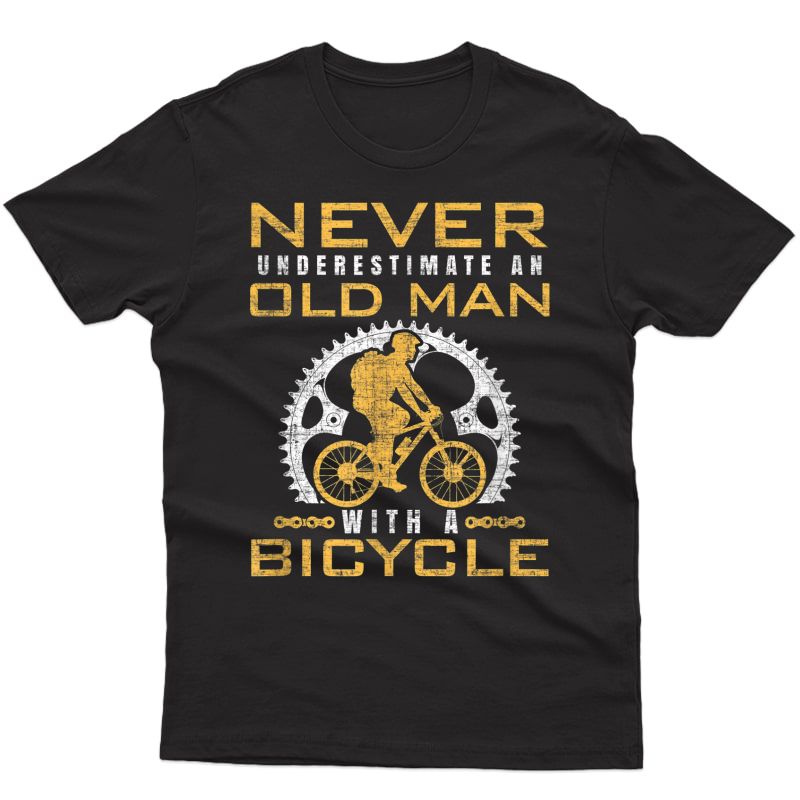 Never Underestimate An Old Man With A Bicycle T-shirt