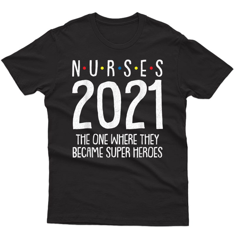 Nurse 2021 Superhero Registered Nursing Student Rn Gift T-shirt