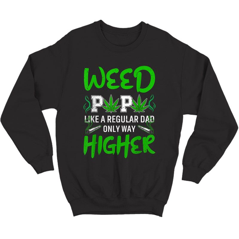 Papa Weed Marijuana Leaf Cannabis Weed 420 Fathers Day T-shirt Crewneck Sweater