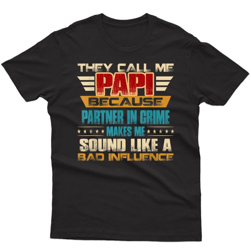 Papi Shirts For Funny Fathers Day They Call Me Papi T-shirt