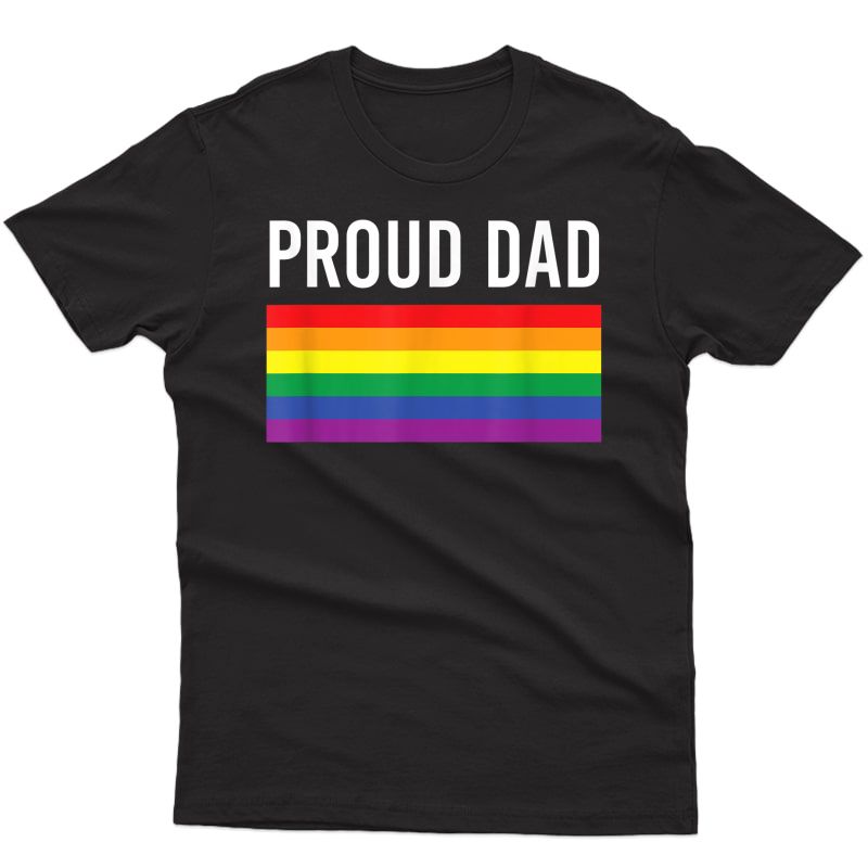 Proud Dad - Gay Pride Lgbtq Father Parent T-shirt