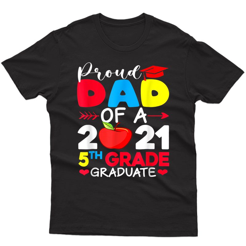 Proud Dad Of 2021 5th Grade Graduate Father's Day Graduation T-shirt Men Short Sleeve