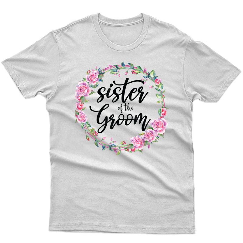 Sister Of The Groom Wedding Matching Bridal Party T-shirt