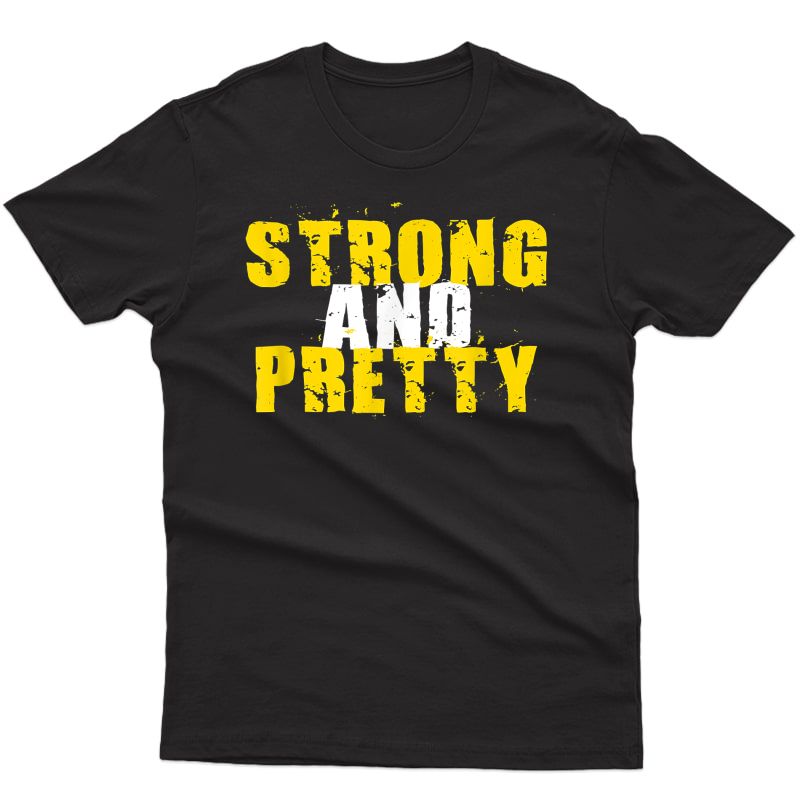 Strong And Pretty T Shirt For Gym Muscle Workout