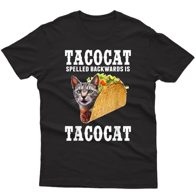 Tacocat Spelled Backwards Is Tacocat Funny Cat Shirt Gift