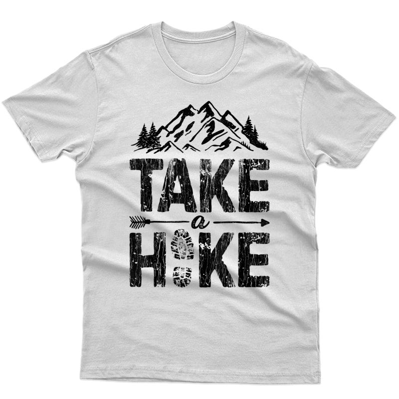 Take A Hike T Shirt Outdoor Hiking Nature Hiker Vintage Gift