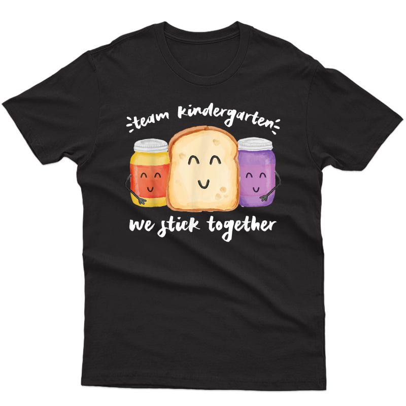 Team Kindergarten We Stick Together School Tea Student T-shirt