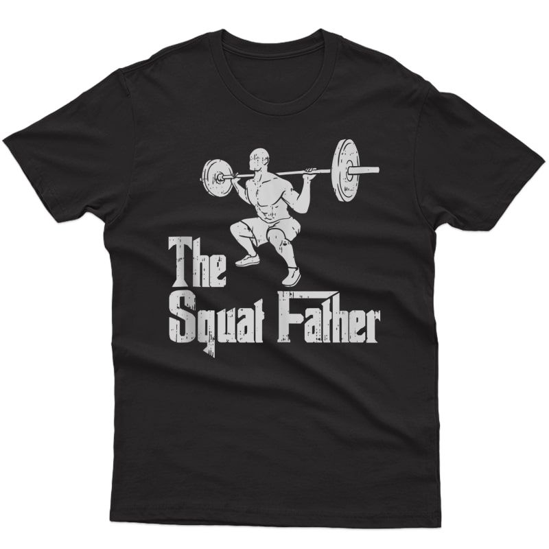 The Squat Father Funny Dad Workout Weights Gym Fathers Day Tank Top Shirts