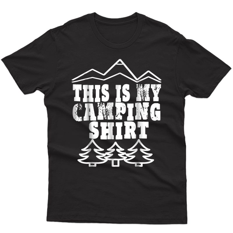 This Is My Camping T-shirt Funny Camping Gift Happy Camper