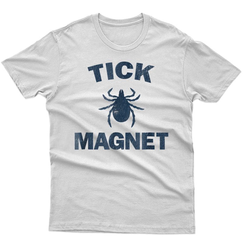 Tick Magnet T-shirt Funny Camping And Hiking Bug Shirt
