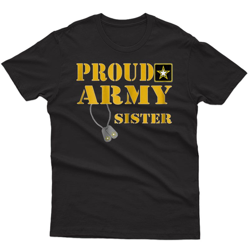 U.s. Army Proud Us Army Sister Shirt Military Pride T-shirt