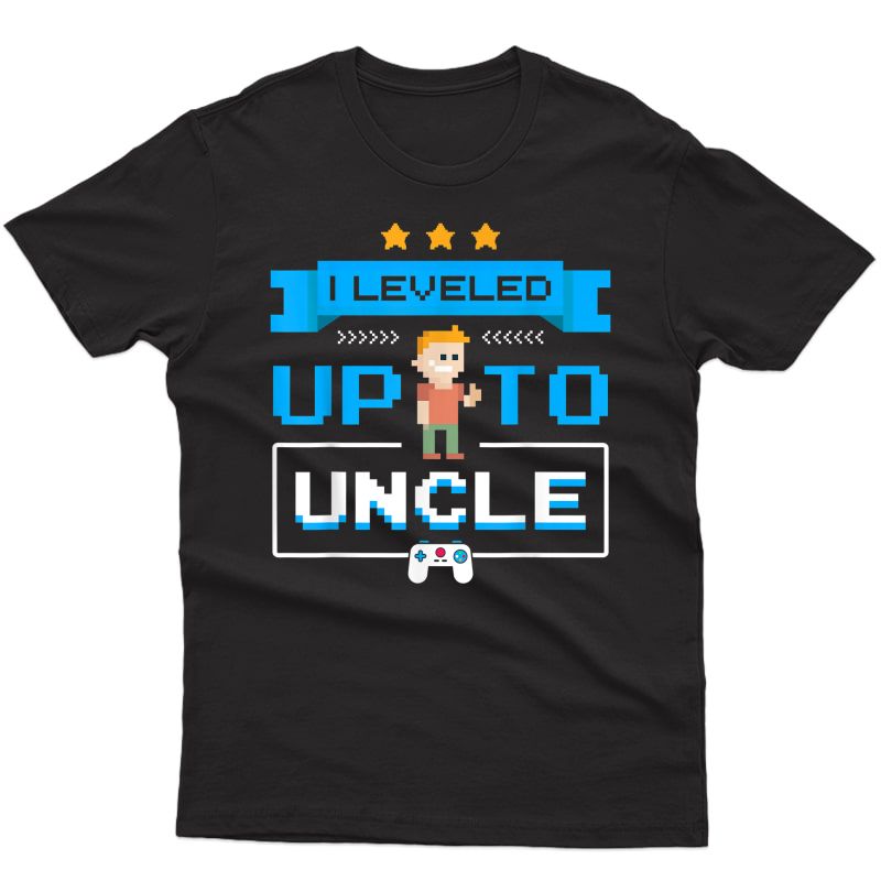 Uncle Gamer Shirt Leveled Up To Uncle Pregnancy Announcet