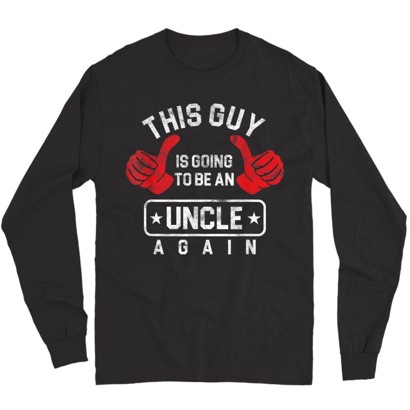 Uncles Pregnancy Announcet Going To Be Uncle Again T-shirt Long Sleeve T-shirt