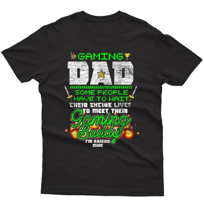 Video Games Player Fathers Day Gift Gaming Dad Gaming T-shirt