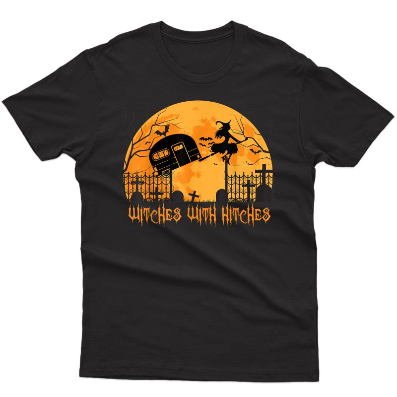 Witches With Hitches Halloween Camping Gift T-shirt