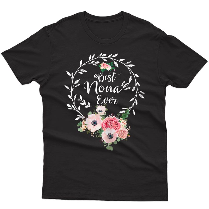  Best Nona Ever Mother's Day Gift Grandma T-shirt