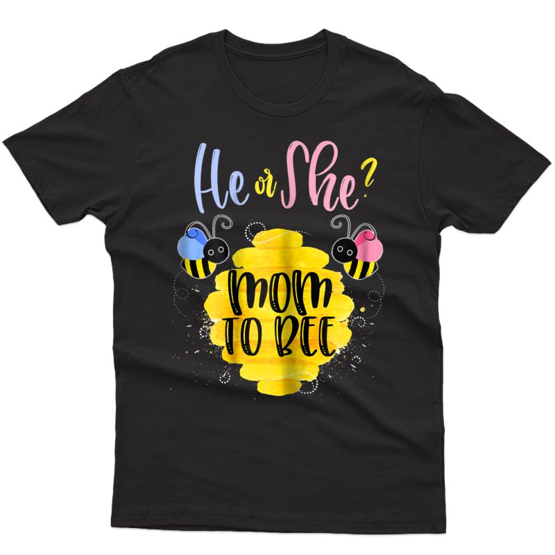  Gender Reveal What Will It Bee Shirt He Or She Mom T-shirt S