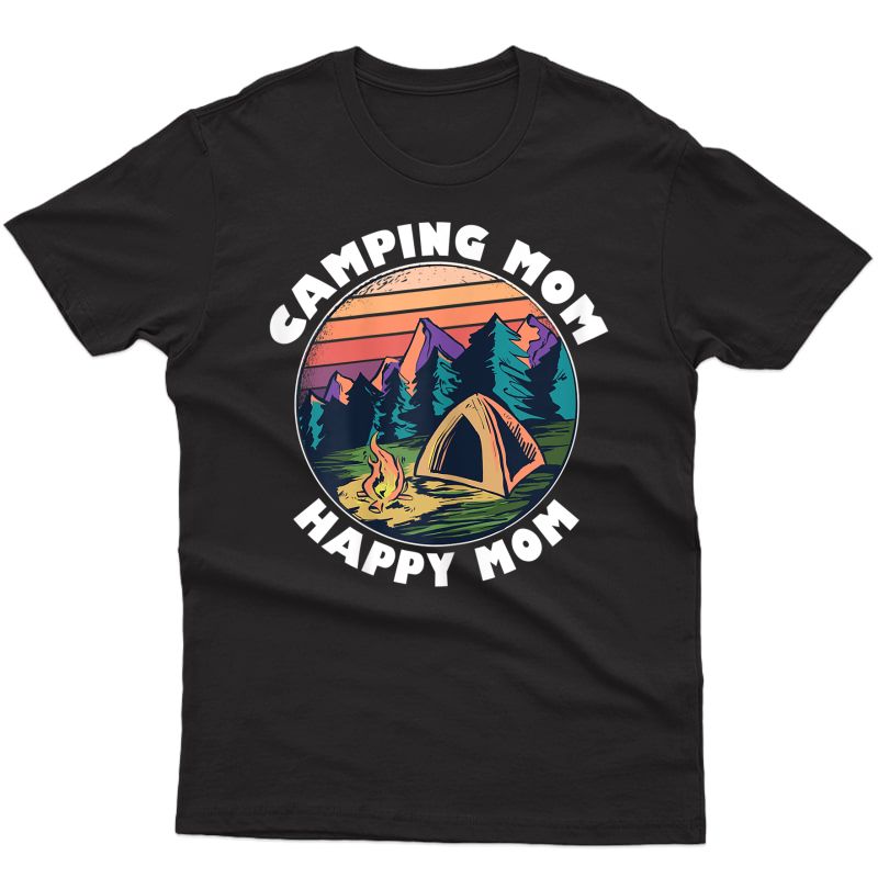  Mom Camping T Shirt Happy Camping Mom Camper Gift