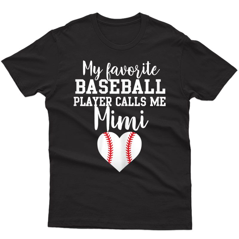  My Favorite Baseball Player Calls Me Mimi T-shirt
