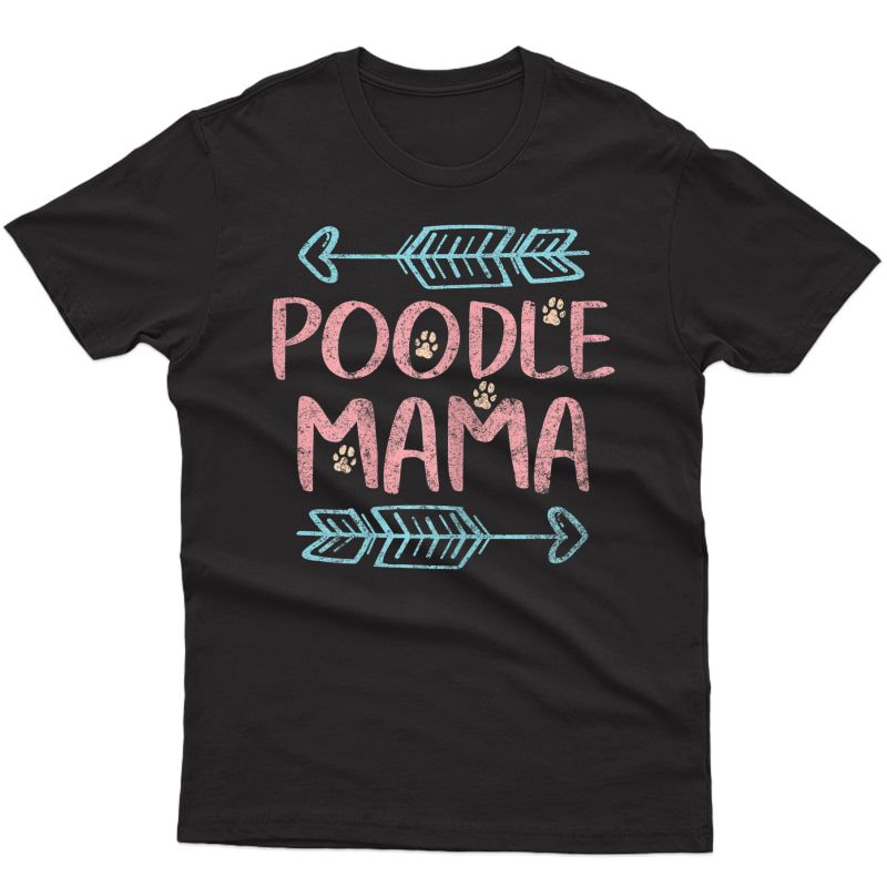  Poodle Mama Shirt Poodle Lover Owner Gifts Dog Mom Tshirts