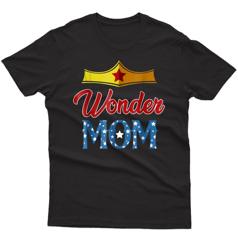  Wonder Mama, Mom T Shirt Gift For Mom