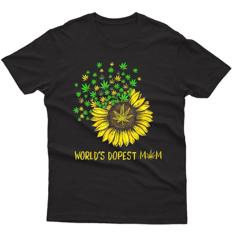 World's Dopest Mom Sunflower Weed 420 Canabis T-shirt