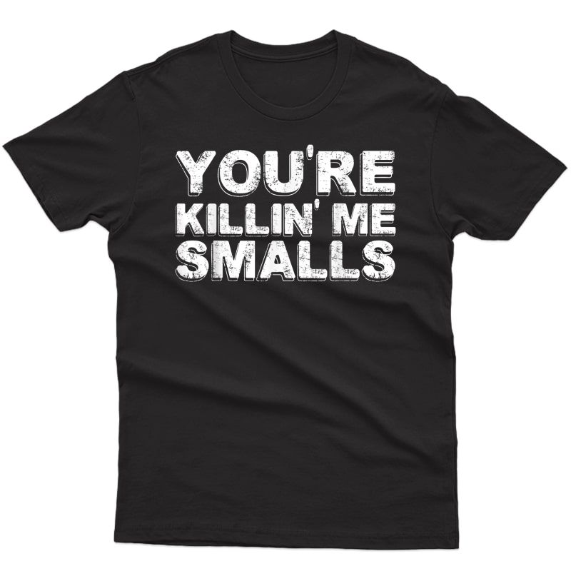 You're Killing Me S Shirt Mom Dad Child Funny Baseball T-shirt